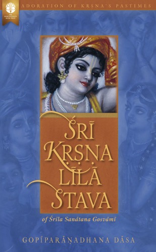 Śrī Kṛṣṇa-līlā Stava of Śrīla Sanātana Gosvāmī