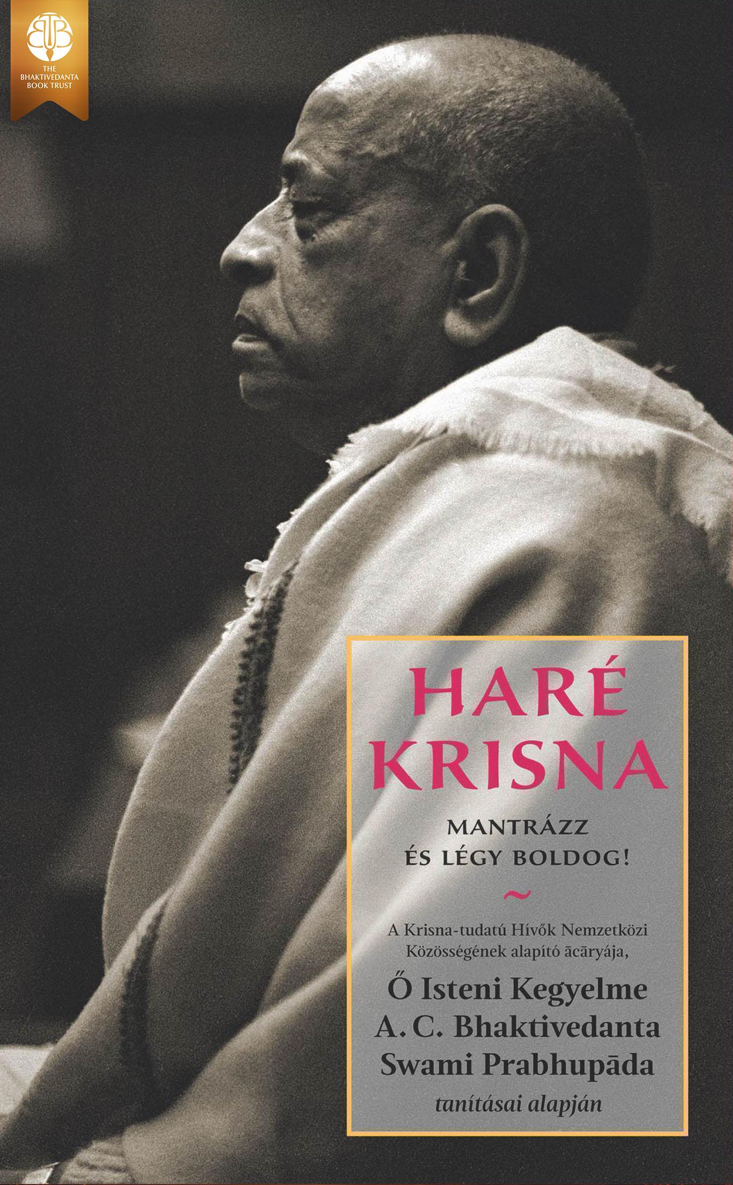 Haré Krisna mantrázz és légy boldog!